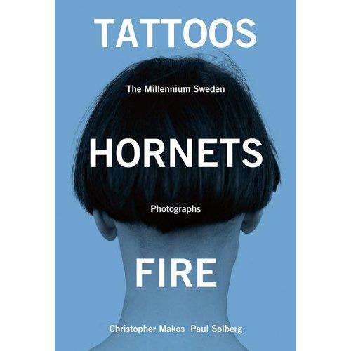 Tattoos, Hornets & Fire: The Millennium Sweden Photographs