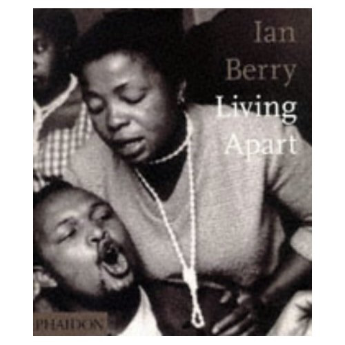 Ian Berry: Living Apart