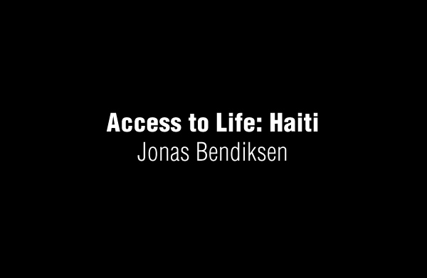 Access to Life: Haiti by Jonas Bendiksen