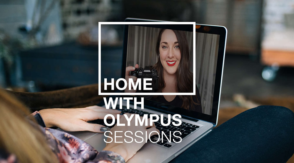 Home with Olympus Sessions