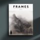 Introducing FRAMES Magazine: The Best Photography Delivered To Your Doorstep